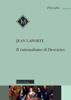 Il razionalismo di Descartes di Jean Laporte edito da Morcelliana
