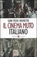 Il cinema muto italiano di Gian Piero Brunetta edito da Laterza