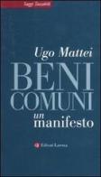 Beni comuni. Un manifesto di Ugo Mattei edito da Laterza