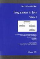 Programmare in Java vol.1 di Graziano Frosini edito da Edizioni ETS