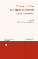 Chiesa e civitas nell'Italia medievale. Studi per Mauro Ronzani edito da Edizioni ETS