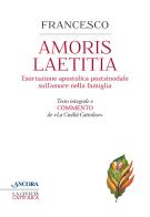 Amoris laetitia. Testo integrale e commento de La Civiltà Cattolica di Francesco (Jorge Mario Bergoglio) edito da Ancora