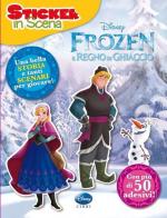 Frozen. Il regno di ghiaccio. Sticker in scena. Ediz. illustrata edito da Disney Libri