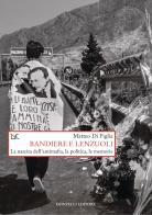 Bandiere e lenzuoli. La nascita dell'antimafia, la politica, le memorie di Matteo Di Figlia edito da Donzelli