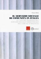 Il servizio sociale di comunità in Italia. Il caso del riordino del servizio sociale territoriale del comune di Bologna di Chiara Buda edito da Erickson