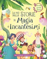 Le più belle storie di magia e incantesimi. Ediz. a colori edito da Grillo Parlante
