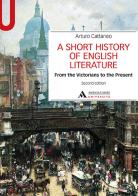 A Short history of English literature vol.2 di Arturo Cattaneo edito da Mondadori Università