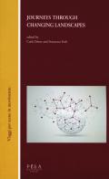 Journey through changing landscapes. Literature, language, culture and their transnational dislocations edito da Pisa University Press