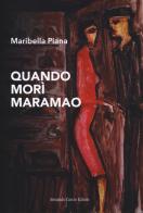 Quando morì Maramao di Maribella Piana edito da Curcio