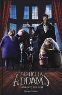 La famiglia Addams. Il romanzo del film di Calliope Glass edito da HarperCollins Italia