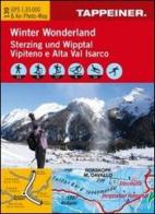 Winter wonderland Vipiteno e Alta Val Isarco. Carta topografica 1:35.000. Con 5 foto panoramiche. Ediz. italiana e tedesca edito da Tappeiner
