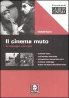 Il cinema muto. Un linguaggio universale di Michel Marie edito da Lindau