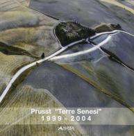 Prusst «Terre senesi» 1999-2004 edito da Alinea