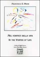 Nel vortice della vita-In the Vortex of Life di Francesca G. Premi edito da Montedit