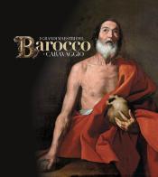 I grandi maestri del Barocco e Caravaggio edito da Piemonte Musei