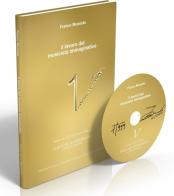 Il lavoro del musicista immaginativo. Con CD-Audio di Franco Mussida edito da Mussida Music Publishing