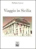 Viaggio in Sicilia di Stefano Lucca edito da Edizioni Ex Libris
