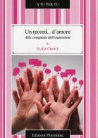 Un record... d'amore. Alla conquista dell'autostima di Tania Croce edito da Psiconline