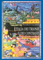 L' Italia dei trionfi e dei contrasti. I temi macabri tra Duecento e Settecento di Pierroberto Scaramella edito da E-QUA