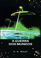 A guerra dos mundos. Nuova ediz. di Herbert George Wells edito da Alemar