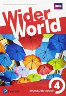 Wider world. Students' book. Per le Scuole superiori. Con espansione online vol.4 edito da Pearson Longman