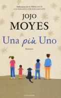Una più uno di Jojo Moyes edito da Mondadori