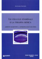 Le cellule staminali e la terapia genica di Antonino Sapuppo edito da Giunti Editore