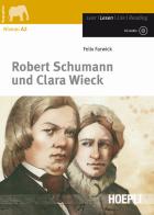 Robert Schumann und Clara Wieck. Con CD-Audio di Felix Farwick edito da Hoepli
