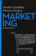 Marketing. Con aggiornamento online. Con e-book di Sandro Castaldo, Monica Grosso edito da EGEA