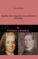 Analisi del rapporto tra scienza e filosofia in Voltaire e Schlick di Aura Schintu edito da StreetLib