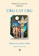 URG CAT URG. URGentissima CATarsi URGe di GMarius edito da Edda Edizioni