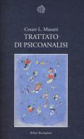 Trattato di psicoanalisi di Cesare L. Musatti edito da Bollati Boringhieri