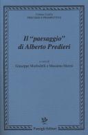 Il «paesaggio» di Alberto Predieri. Atti del Convegno (Firenze, 11 maggio 2018) edito da Passigli