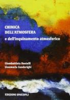 Chimica dell'atmosfera e dell'inquinamento atmosferico di Giambattista Restelli, Gianmaria Zanderighi edito da Unicopli