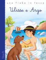 Ulisse e Argo. Ediz. a colori di Stefano Bordiglioni edito da EL