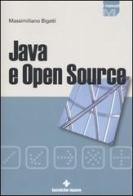 Java e Open Source di Massimiliano Bigatti edito da Tecniche Nuove