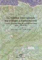 La viabilità interregionale tra sviluppo e trasformazioni edito da Edizioni Scientifiche Italiane