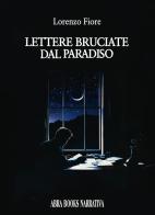 Lettere bruciate dal paradiso di Lorenzo Fiore edito da Abrabooks