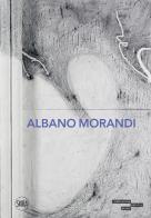 Albano Morandi. Ediz. illustrata edito da Skira