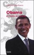 Obama e l'ombra cinese di Giovanni Castellaneta edito da Guida