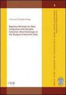 Bayesian methods for data integration with variable selection: new challenges in the analysis of genomic data di Francesco C. Stingo edito da CLEUP