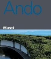 Tadao Ando. Musei edito da Skira