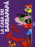 La casa dei Barbapapà. Ediz. a colori di Annette Tison, Talus Taylor edito da Nord-Sud