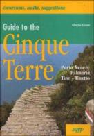 Guide to the Cinque Terre. Porto Venere, Palmaria, Tino, Tinetto di Alberto Girani edito da SAGEP