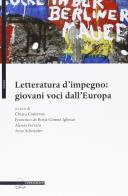 Letteratura d'impegno. Giovani voci dall'Europa edito da Il Poligrafo
