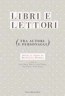 Libri e lettori (tra autori e personaggi). Studi in onore di Mariolina Bertini edito da Nuova Editrice Berti