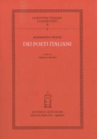 Dei poeti italiani di Alessandro Zilioli edito da Antenore