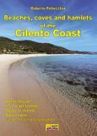 Beaches, coves and hamlets of the Cilento coast di Roberto Pellecchia edito da Officine Zephiro