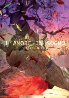 L' amore in sogno di Stefano Nieddu edito da Youcanprint