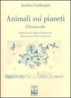 Animali sui pianeti di Andrea Carbonari edito da Edizioni Ex Libris